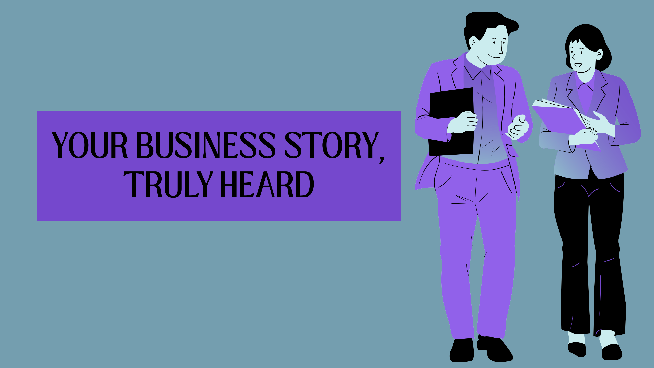 Two small business professionals talking about their success. A sign saying Your business story, truly heard is seen on the left.